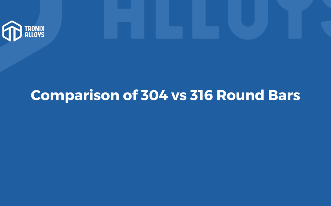 304 vs 316 Round Bar