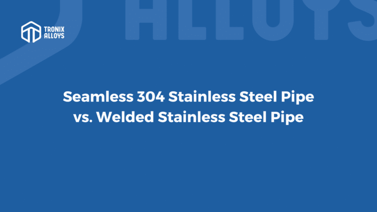 Stainless Steel 304 Seamless Pipe vs Welded pipe