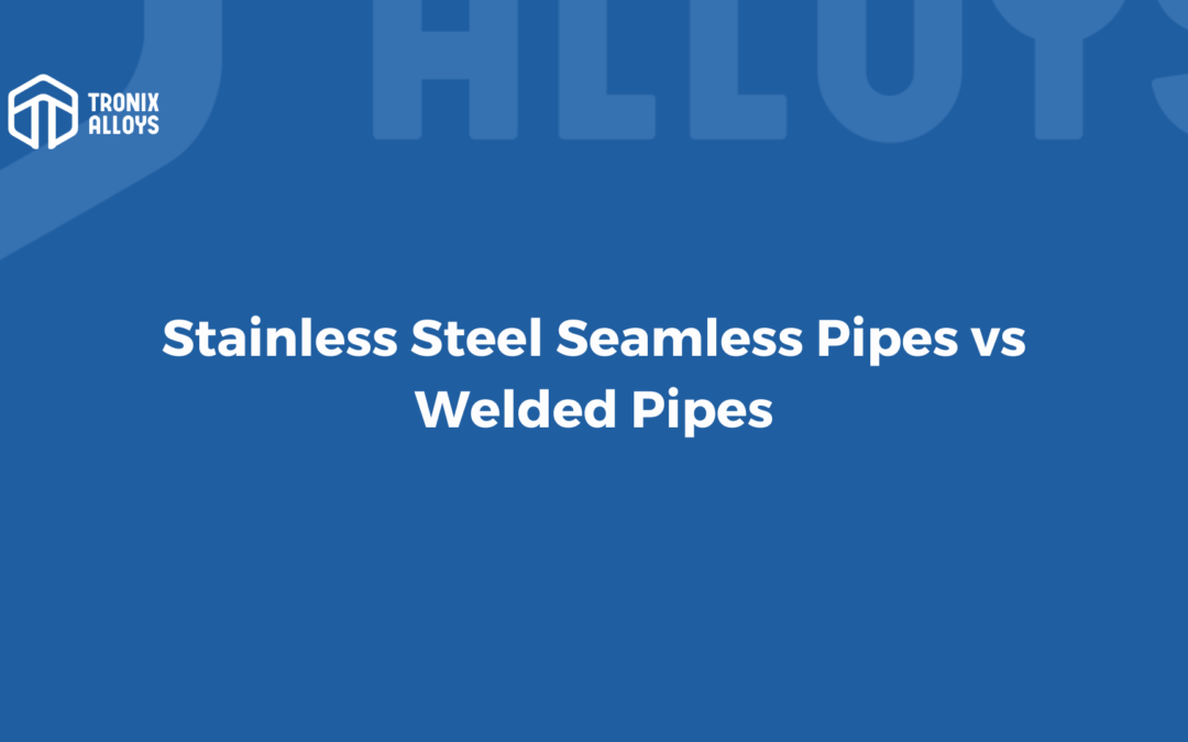 Seamless Vs Welded Stainless Steel tube