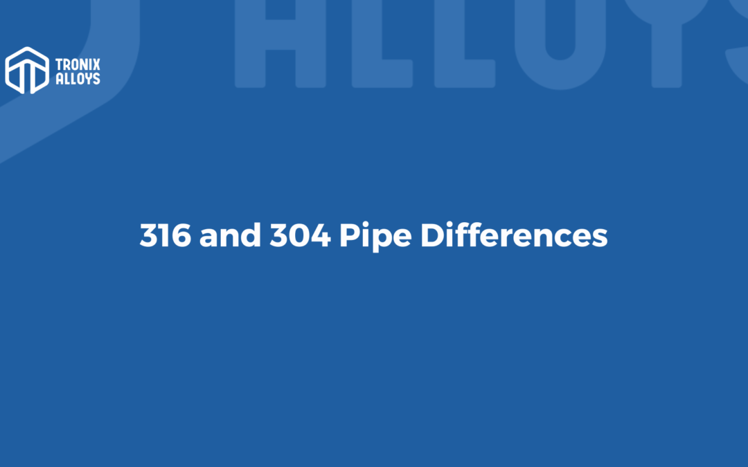316 and 304 Pipes