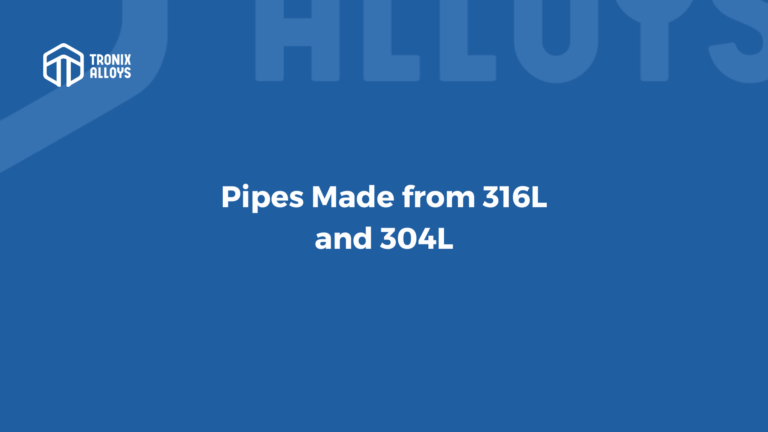 Difference Between 316L and 304L Pipes