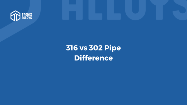 316 and 302 Pipes
