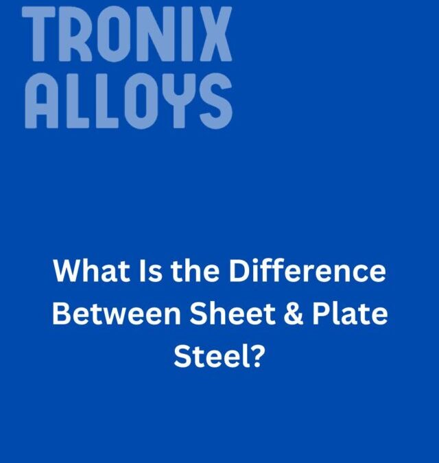 What Is the Difference Between Steel Sheet & Plate Steel?