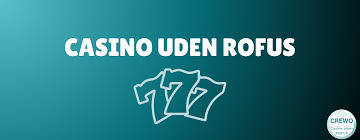 Casino Uden Rufus Din Guide Til Online Spil Casino Uden Rufus Din Guide Til Online Spil