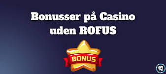 Casino Uden Rufus Din Guide Til Online Spil Casino Uden Rufus Din Guide Til Online Spil