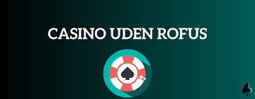 Bedste Casinoer uden ROFUS 2026 365825378 Bedste Casinoer uden ROFUS 2026 365825378